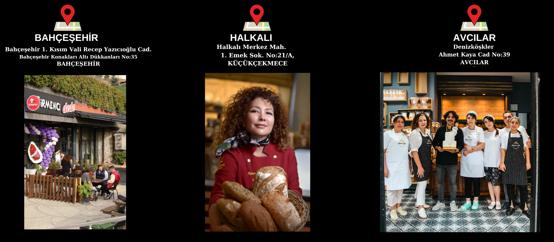 İstanbul genelinde 3 farklı konumdaki şubelerimiz ile hizmetinizdeyiz.